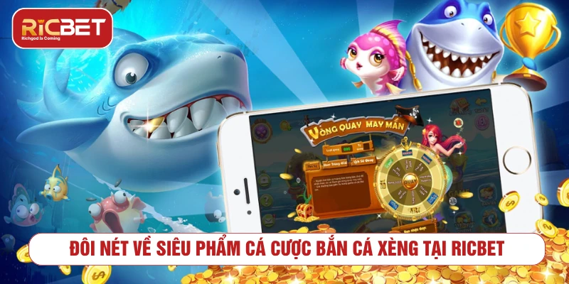 Tổng quan về trò chơi bắn cá xèng trực tuyến