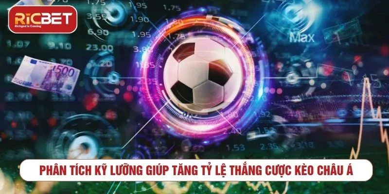 Kèo Châu Á RICBET - Cách Đọc Kèo Chấp Bóng Đá Các yếu tố cần xem xét khi phân tích kèo châu Á