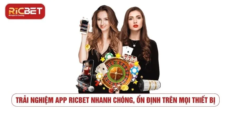 Tải App RICBET - Hướng Dẫn Cài Đặt Android Và iOS Trải nghiệm app RICBET trên thiết bị di động